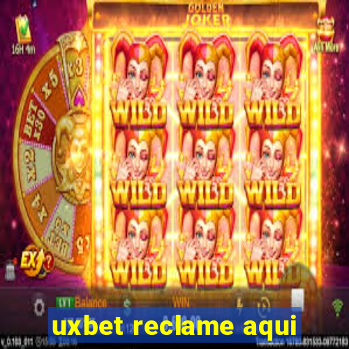 uxbet reclame aqui